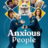 Anxious People : 1.Sezon 2.Bölüm izle