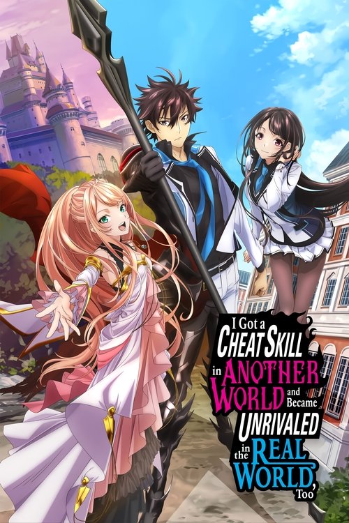 I Got a Cheat Skill in Another World and Became Unrivaled in the Real World, Too : 1.Sezon 2.Bölüm
