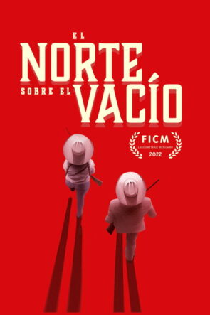 El norte sobre el vacío izle (2022)