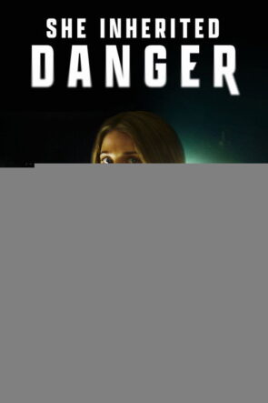 She Inherited Danger izle (2023)