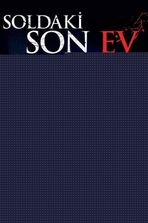 Soldaki Son Ev izle (2009)