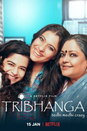 Tribhanga: Çarpık ve Çılgın izle (2021)