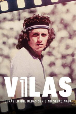Vilas: serás lo que debas ser o no serás nada izle (2020)
