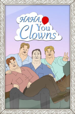 Haha, You Clowns