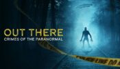 OUT THERE Crimes of the Paranormal izle